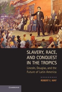 Cover Slavery, Race, and Conquest in the Tropics