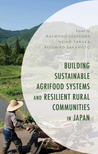 Cover Building Sustainable Agrifood Systems and Resilient Rural Communities in Japan