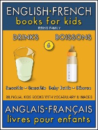 Cover 6 - Drinks | Boissons - English French Books for Kids (Anglais Français Livres pour Enfants)