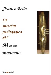 Cover La mission pedagogica del Museo moderno