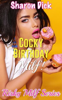 Cover Cocky Birthday Milf!