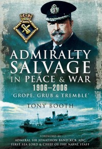 Cover Admiralty Salvage in Peace and War 1906-2006