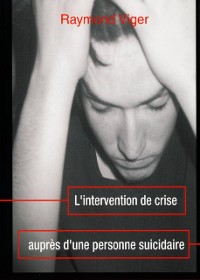 Cover L’Intervention de crise auprès d’une personne suicidaire