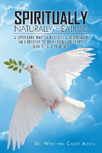 Cover Spiritually Naturally Healing