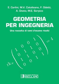 Cover Geometria per Ingegneria. Raccolta di temi d’esame risolti