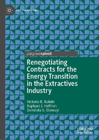 Cover Renegotiating Contracts for the Energy Transition in the Extractives Industry