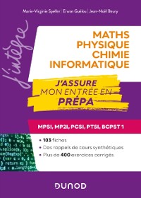 Cover Maths-Physique-Chimie-Informatique, J'assure mon entree en prepa