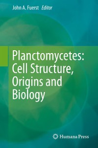 Cover Planctomycetes: Cell Structure, Origins and Biology