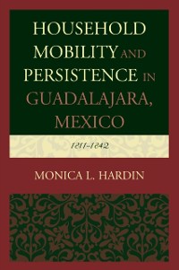 Cover Household Mobility and Persistence in Guadalajara, Mexico