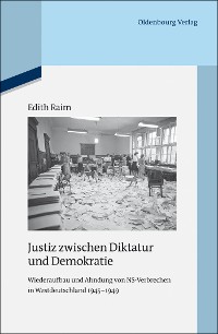 Cover Justiz zwischen Diktatur und Demokratie