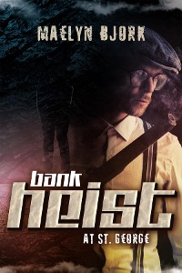 Cover Bank Heist at St. George