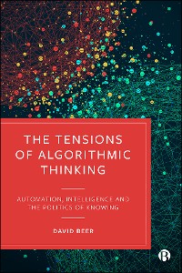 Cover The Tensions of Algorithmic Thinking