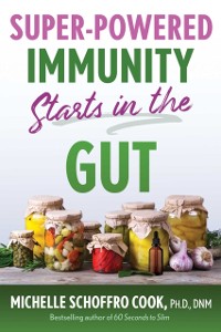 Cover Super-Powered Immunity Starts in the Gut