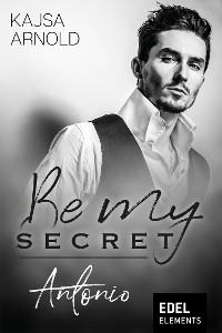 Cover Be my Secret - Antonio