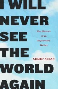 Cover I Will Never See the World Again