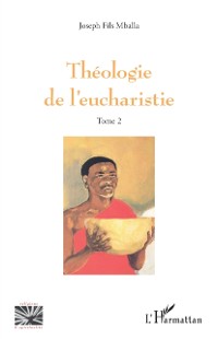 Cover Theologie de l'eucharistie Tome 2