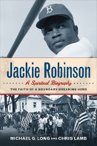 Cover Jackie Robinson: A Spiritual Biography