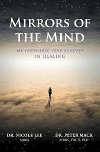 Cover Mirrors of the Mind - Metaphoric Narratives in Healing