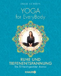 Cover Yoga for EveryBody - Ruhe und Tiefenentspannung