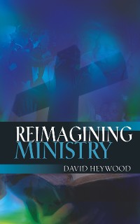 Cover Reimagining Ministry