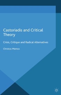 Cover Castoriadis and Critical Theory