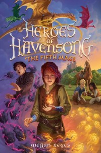 Cover Heroes of Havensong: The Fifth Mage