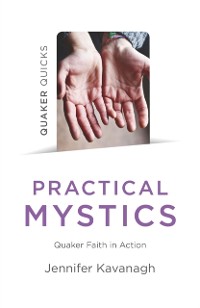Cover Quaker Quicks - Practical Mystics
