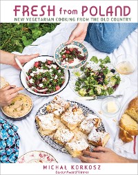 Cover Fresh from Poland: New Vegetarian Cooking from the Old Country