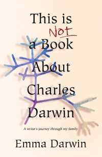 Cover This is Not a Book About Charles Darwin