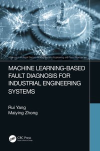 Cover Machine Learning-Based Fault Diagnosis for Industrial Engineering Systems