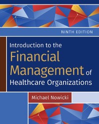 Cover Introduction to the Financial Management of Healthcare Organizations, Ninth Edition