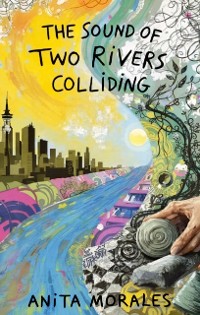 Cover The Sound of Two Rivers Colliding