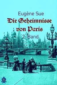 Cover Die Geheimnisse von Paris - 2. Band