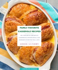 Cover Family Favorite Casserole Recipes