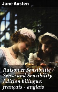 Cover Raison et Sensibilité / Sense and Sensibility - Edition bilingue: français - anglais
