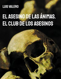 Cover El Asesino de las Ánimas. El Club de los Asesinos