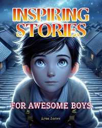 Cover Inspiring Stories for Awesome Boys