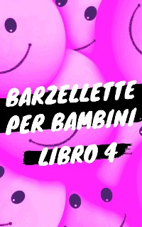 Cover Barzellette per Bambini - Libro 4