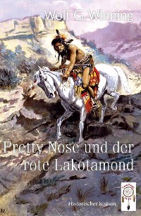 Cover Pretty Nose und der rote Lakotamond