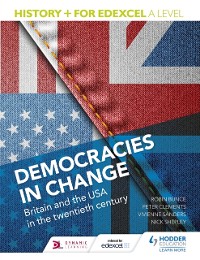 Cover History+ for Edexcel A Level: Democracies in change: Britain and the USA in the twentieth century