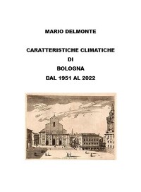 Cover Caratteristiche climatiche di Bologna dal 1951 al 2022