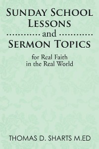 Cover Sunday School Lessons    and Sermon Topics for Real        Faith in the Real World