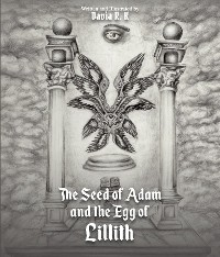 Cover The Seed of Adam and the Egg of Lillith