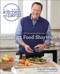 Cover Comfort Food Shortcuts: An &quote;In the Kitchen with David&quote; Cookbook from QVC's Resident Foodie