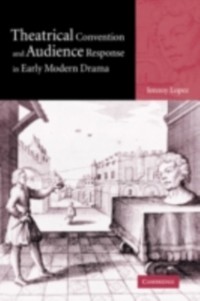Cover Theatrical Convention and Audience Response in Early Modern Drama