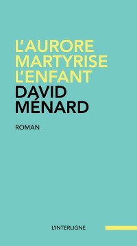 Cover L'aurore martyrise l'enfant