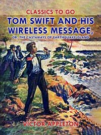 Cover Tom Swift and His Wireless Message, or, The Castaways of Earthquake Island