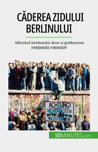 Cover Căderea Zidului Berlinului