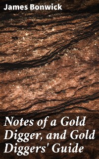 Cover Notes of a Gold Digger, and Gold Diggers' Guide
