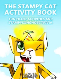 Cover Stampy Cat Activity Book -  Fun Filled Activities and Stampylongnose Trivia: (An Unofficial Minecraft Book)